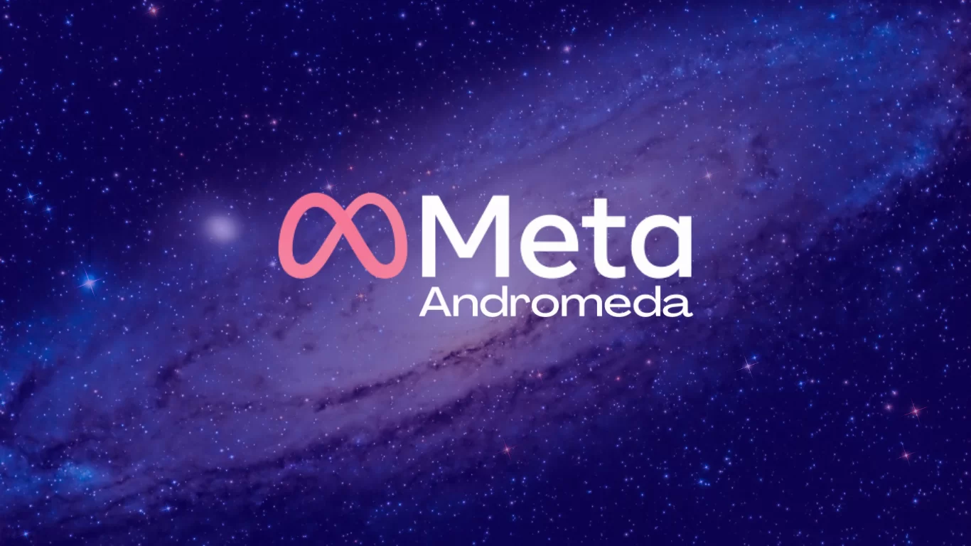 Meta Andromeda Güncellemesi: 2026 Yılında Meta Reklamları Nasıl Çalışıyor ve Siz Ne Yapmalısınız?